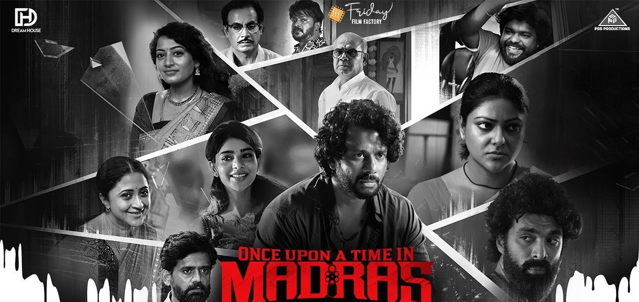 Once Upon a Time in Madras விமர்சனம் 3.5/5..