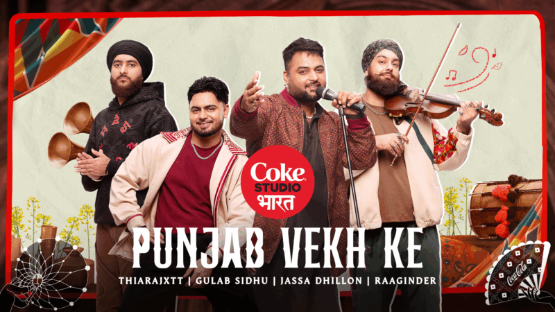 கோக் ஸ்டூடியோ பாரத் வெளியிடும் Punjab Vekh Ke