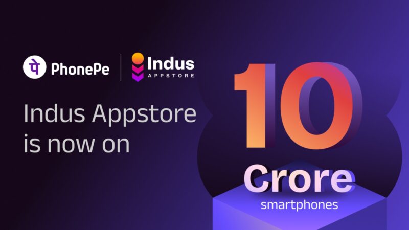 PhonePe’s Indus Appstore is now on 10 crore devices