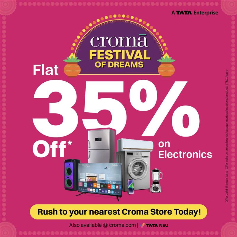 Festival of Dreams Begins at Croma — Flat 35% Off* on electronics  