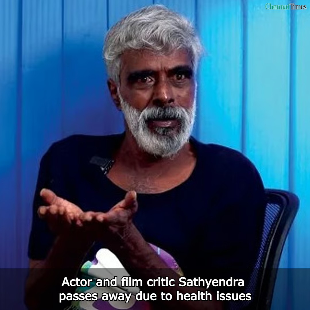 ஹாலிவுட்டில் நடித்த தமிழ் பட விமர்சகர் சத்யேந்திரா மரணம்.. அறக்கட்டளை சார்பில் அடக்கம்